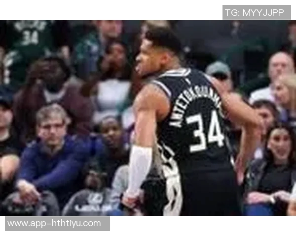 字母哥预计明日复出连续七年一阵荣誉岌岌可危